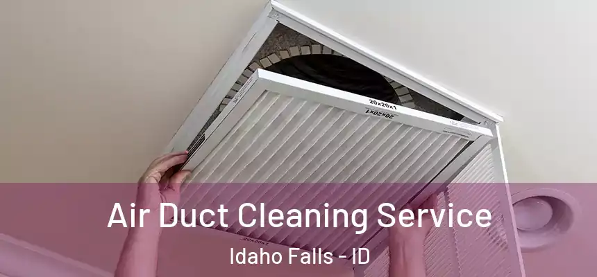 Air Duct Cleaning Service Idaho Falls - ID